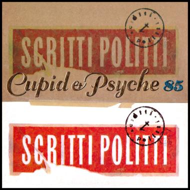 Scritti Politti -  Cupid and Psyche 85